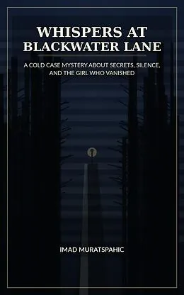 E-Book (epub) Whispers at Blackwater Lane von Imad Muratspahic