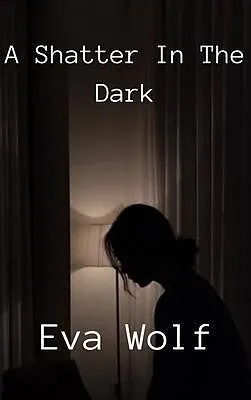 E-Book (epub) A shatter in the dark von Eva Wolf