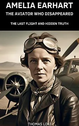 E-Book (epub) Amelia Earhart von Thomas Loki