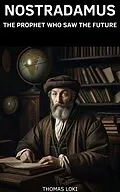 E-Book (epub) Nostradamus von Thomas Loki