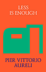 E-Book (epub) Less is Enough von Pier Vittorio Aureli