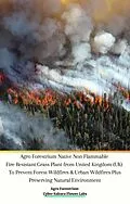 E-Book (epub) Agro Forestrium Native Non Flammable Fire Resistant Grass Plant from United Kingdom (UK) To Prevent Forest Wildfires &amp; Urban Wildfires Plus Preserving Natural Environment von Agro Forestrium, Cyber Sakura Flower Labs