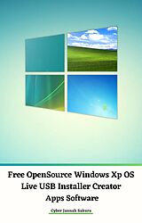 eBook (epub) Free OpenSource Windows Xp OS Live USB Installer Creator Apps Software de Cyber Jannah Sakura