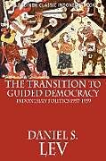 The Transition to Guided Democracy