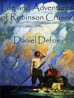 E-Book (epub) Life and Adventures of Robinson Crusoe von Daniel Defoe