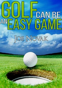 E-Book (epub) GOLF can be an EASY GAME von Joe Novak