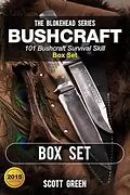 E-Book (epub) Bushcraft : 101 Bushcraft Survival Skill Box Set von Scott Green