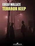 E-Book (epub) Terror Keep von Edgar Wallace, Edgar Wallace, Edgar Wallace