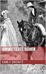 E-Book (epub) Umwitterte Höhen von Emily Brontë