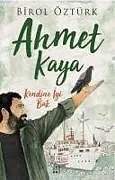 Kartonierter Einband Ahmet Kaya - Kendine Iyi Bak von Birol Öztürk