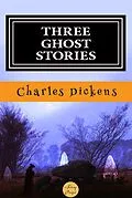 E-Book (epub) Three Ghost Stories von Charles Dickens
