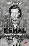 Kartonierter Einband (Kt) Kemal, Hadi Gel, Bi Kahve Icelim von Gül Sunal