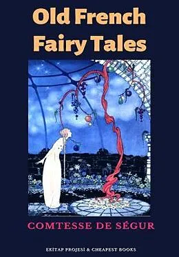 E-Book (epub) Old French Fairy Tales von Comtesse de Ségur