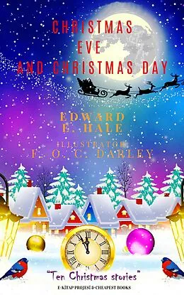 E-Book (epub) Christmas Eve and Christmas Day von Edward E. Hale, F. O. C. Darley