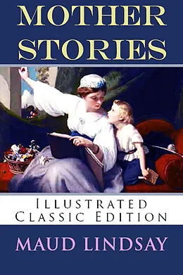 E-Book (epub) Mother Stories von Maud Lindsay