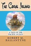 E-Book (epub) Coral Island von Robert M. Ballantyne