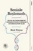 Kartonierter Einband Seninle Baslamadi von Mark Wolynn