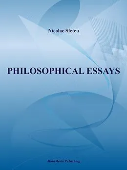 E-Book (epub) Philosophical Essays von Nicolae Sfetcu