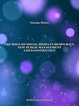 E-Book (epub) The Role of Social Media in Democracy, New Public Management and e-Governance von Nicolae Sfetcu