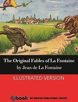E-Book (epub) The Original Fables of La Fontaine von Jean De La Fontaine