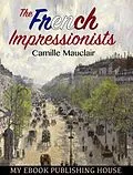 E-Book (epub) The French Impressionists von Camille Mauclair