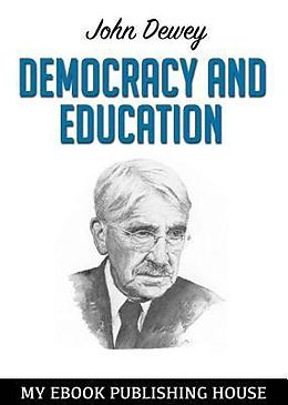 E-Book (epub) Democracy and Education von John Dewey