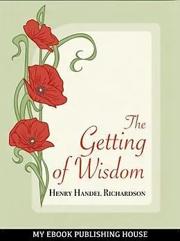 E-Book (epub) The Getting of Wisdom von Henry Handel Richardson