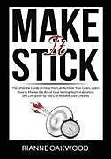 Kartonierter Einband Make It Stick von Rianne Oakwood