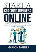 Couverture cartonnée Start a Coaching Business Online de Marion Tanner