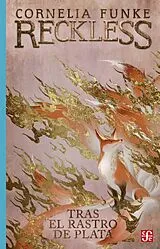 E-Book (pdf) Reckless. Tras el rastro de plata von Cornelia Funke