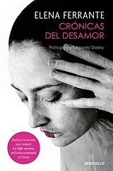 Kartonierter Einband (Kt) Crónicas del Desamor / Chronicles of Heartbreak von Elena Ferrante
