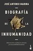 Kartonierter Einband Biografía de la inhumanidad von José Antonio Marina
