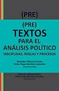 E-Book (epub) (Pre)textos para el análisis político von Eduardo Villarreal Cantu, Victor Hugo Martinez Gonzalez, Victor Alarcon Olguin