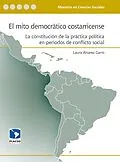 E-Book (epub) El mito democrático costarricense von Laura Alvarez Garro