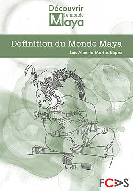 eBook (pdf) Définition du Monde Maya de Dr. Luis Alberto Martos