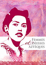 eBook (pdf) Femmes et déesses aztèques de Miriam López Hernández