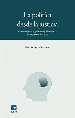 E-Book (epub) La política desde la justicia von Karina Ansolabehere