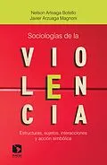 E-Book (epub) Sociologías de la violencia von Nelson Arteaga Botello, Javier Arzuaga Magnoni