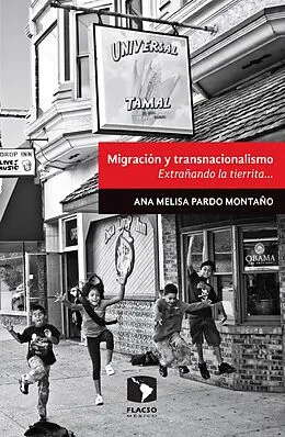 E-Book (epub) Migración y transnacionalismo von Ana Melisa Pardo Montano
