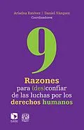 E-Book (epub) 9 razones para (des)confiar de las luchas por los derechos humanos von Ariadna Estevez, Sayak Valencia, Mariana Celorio