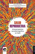 E-Book (epub) Salud reproductiva von Cecilia Gayet, Claudio Alberto Davila Cervantes, Woodley Geneus