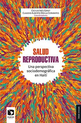 E-Book (epub) Salud reproductiva von Cecilia Gayet, Claudio Alberto Davila Cervantes, Woodley Geneus