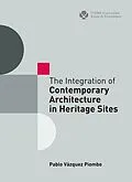 E-Book (epub) Integration of Contemporary Architecture in Heritage Sites von Pablo Vazquez Piombo