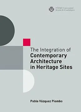 E-Book (epub) Integration of Contemporary Architecture in Heritage Sites von Pablo Vazquez Piombo