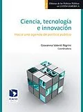 E-Book (epub) Ciencia, tecnología e innovación von Giovanna Valenti Nigrini, Ulises Flores Llanos, Joaquim Tres Viladomat