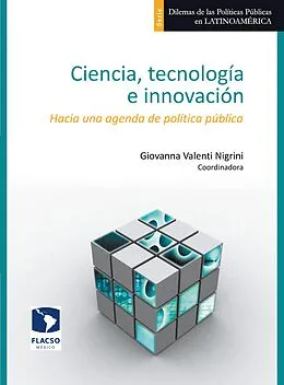 E-Book (epub) Ciencia, tecnología e innovación von Giovanna Valenti Nigrini, Ulises Flores Llanos, Joaquim Tres Viladomat