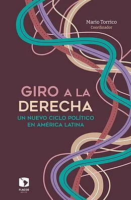 E-Book (epub) Giro a la derecha von Mario Torrico Teran, Juan C. Olmeda, Carlos G. Torrealba M.