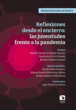 E-Book (epub) Reflexiones desde el encierro: las juventudes frente a la pandemia von Ligia Tavera Fenollosa, Martin Francisco Zepeda Cansino, Claudia De la Cruz Estrada