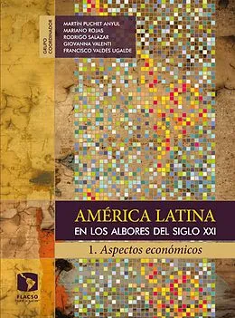 E-Book (epub) América Latina en los albores del siglo XXI von Giovanna Valenti, Mariano Rojas, Rodrigo Salazar