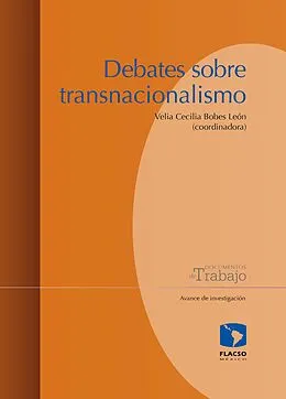 E-Book (epub) Debates sobre transnacionalismo von Cecilia Bobes Leon, Ana Melisa Pardo Montano, Misael Gonzalez